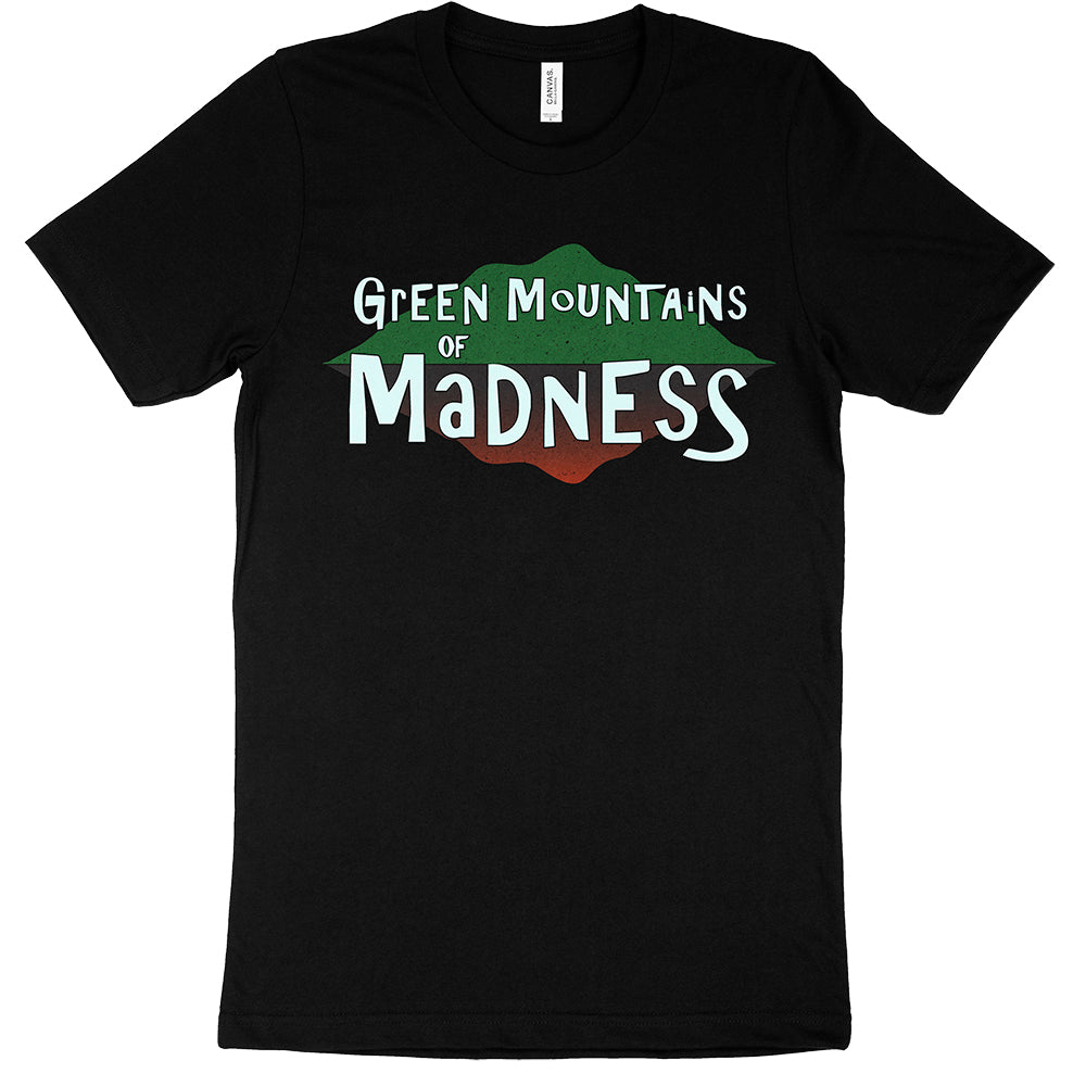 Green Mountains of Madness - Unisex Tee