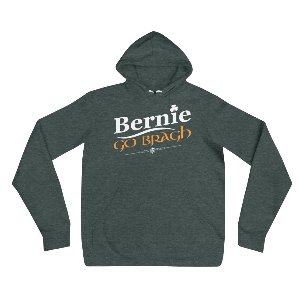 Bernie Go Bragh - Unisex Hoodie