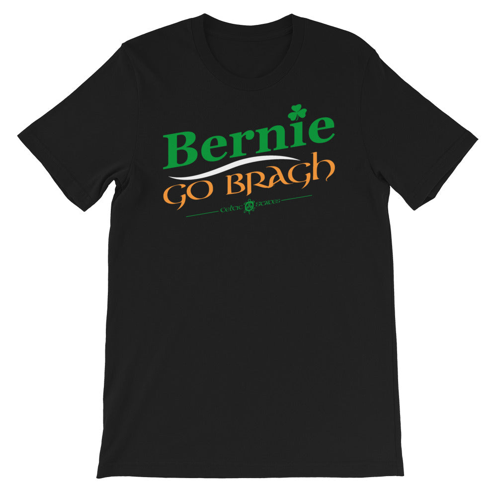 Bernie Go Bragh - Unisex Tee
